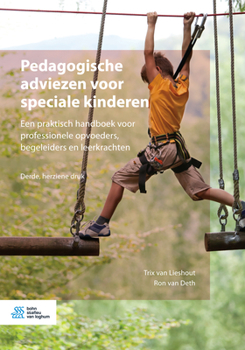 Paperback Pedagogische Adviezen Voor Speciale Kinderen: Een Praktisch Handboek Voor Professionele Opvoeders, Begeleiders En Leerkrachten [Dutch] Book