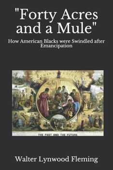 Paperback "Forty Acres and a Mule": How American Blacks were Swindled after Emancipation Book