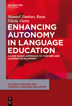 Hardcover Enhancing Autonomy in Language Education: A Case-Based Approach to Teacher and Learner Development Book