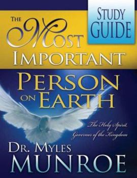 Paperback The Most Important Person on Earth Study Guide: The Holy Spirit, Governor of the Kingdom Book