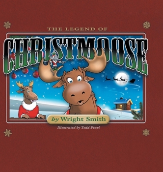 Hardcover The Legend Of Christmoose Book