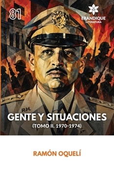 Gente y Situaciones (TOMO II. 1970-1974) (Spanish Edition)