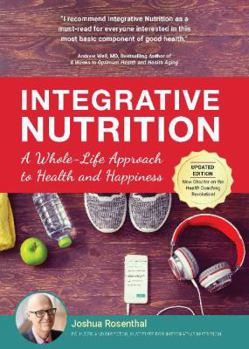 Hardcover Integrative Nutrition: A Whole-Life Approach to Health and Happiness Book