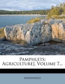 Paperback Pamphlets: Agriculture], Volume 7... Book