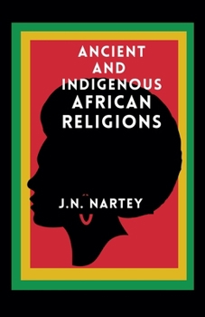 Paperback Ancient And Indigenous African Religions Book