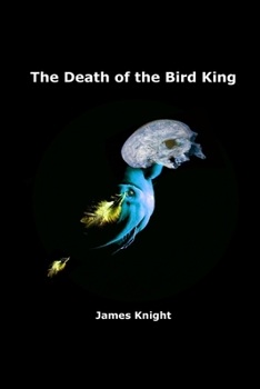 Paperback The Death of the Bird King Book
