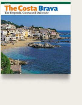 Paperback La Costa Brava French Edition: L'Emporda, Gerone Et La Route Dali Book