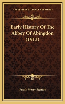 Early History of the Abbey of Abingdon - Book  of the Paul Watkins Medieval Studies