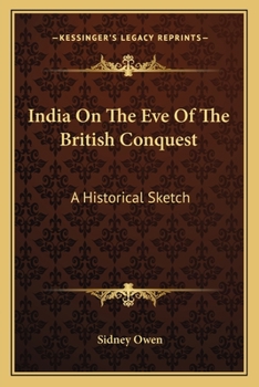 Paperback India On The Eve Of The British Conquest: A Historical Sketch Book