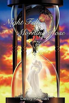 Paperback Night Fell, Morning Rose Book