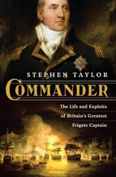 Hardcover Commander: The Life and Exploits of Britain's Greatest Frigate Captain Book