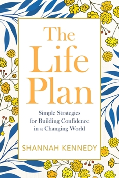 Paperback The Life Plan: Simple Strategies for Building Confidence in a Changing World Book