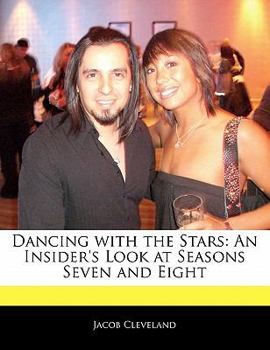 Dancing with the Stars : An Insider's Look at Seasons Seven and Eight
