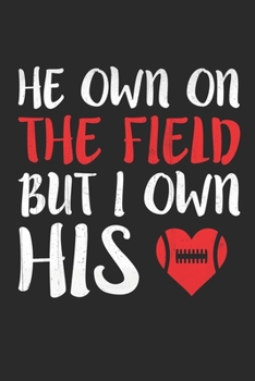 Paperback he own the field bit i own his heart: Lined journal paperback notebook 100 page, gift journal/agenda/notebook to write, great gift, 6 x 9 Notebook Book