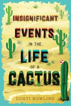 Hardcover Insignificant Events in the Life of a Cactus: Volume 1 Book