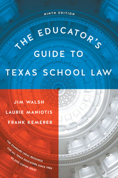 Paperback Educator's Guide to Texas School Law : Ninth Edition Book