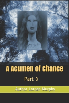 Paperback An Acumen of Chance: Part 3 Book