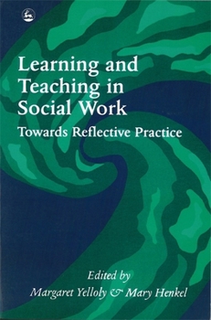 Paperback Learning and Teaching in Social Work: Towards Reflective Practice Book