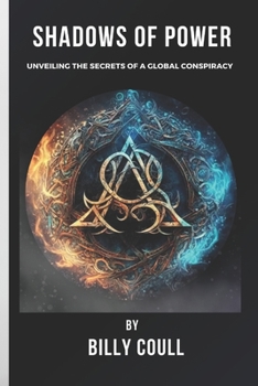 Paperback Shadows of Power: Unveiling the Secrets of a Global Conspiracy Book