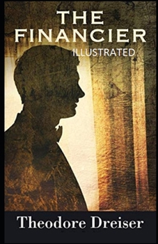 The Financier Illustrated