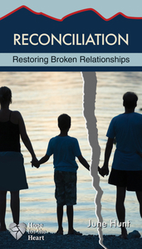 Reconciliation: Restoring Broken Relationships - Book  of the Hope for the Heart
