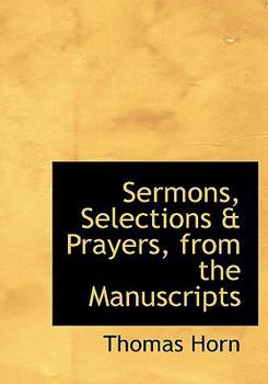 Paperback Sermons, Selections a Prayers, from the Manuscripts [Large Print] Book