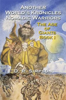 Hardcover Another World'S Kronicles Nomadic Warriors: The Age of Giants Book I Book