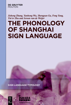 Hardcover The Phonology of Shanghai Sign Language Book