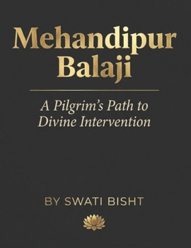 Mehandipur Balaji: A Pilgrim’s Path to Divine Intervention
