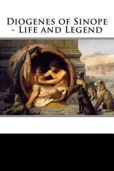 Paperback Diogenes of Sinope - Life and Legend Book