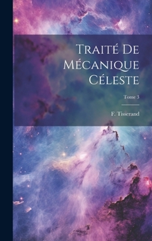 Hardcover Traité de mécanique céleste; Tome 3 [French] Book