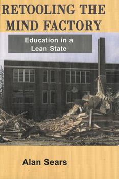 Paperback Retooling the Mind Factory: Education in a Lean State Book