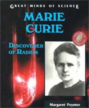 Marie Curie: Discoverer of Radium (Great Minds of Science) - Book  of the Great Minds of Science