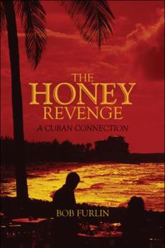 Paperback The Honey Revenge: A Cuban Connection Book