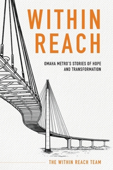 Paperback Within Reach: Omaha Metro's Stories of Hope and Transformation Book