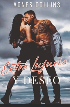 Paperback Entre Lujuria Y Deseo [Spanish] Book