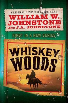 Whiskey Woods - Book #1 of the Whiskey Woods