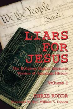 Paperback Liars For Jesus: The Religious Right's Alternate Version of American History Vol. 1 Book