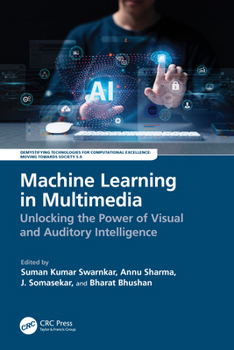 Paperback Machine Learning in Multimedia: Unlocking the Power of Visual and Auditory Intelligence Book