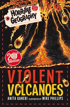 Paperback Horrible Geography: Violent Volcanoes (Reloaded) Book