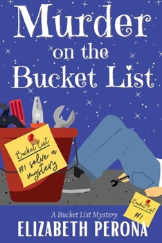 Paperback Murder on the Bucket List : Bucket List Mystery Series Book 1 Book