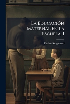 Paperback La Educación Maternal En La Escuela, 1 [Spanish] Book