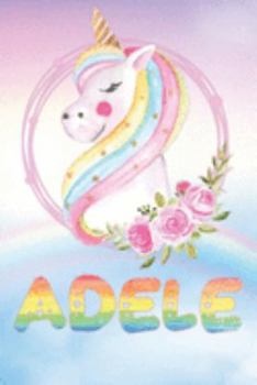 Paperback Adele: Adele's Unicorn Personal Custom Named Diary Planner Perpetual Calander Notebook Journal 6x9 Personalized Customized Gi Book