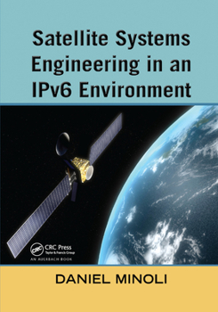 Paperback Satellite Systems Engineering in an IPv6 Environment Book