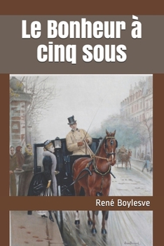 Paperback Le Bonheur ? cinq sous [French] Book