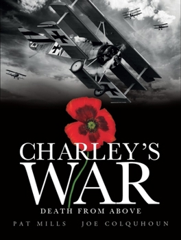Charley's War, Volume 9: Death from Above - Book #9 of the Charley's War