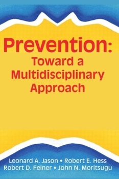 Hardcover Prevention: Toward a Multidisciplinary Approach Book
