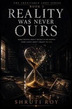 Reality Was Never Ours (The Inevitable Loop)