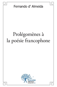 Paperback Prolégomènes à la poésie francophone [French] Book