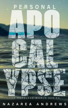 Personal Apocalypse - Book #1 of the Hopeless World
